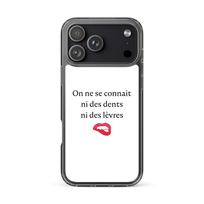Coque iPhone On ne se connait ni des dents ni des lèvres - Sedurro