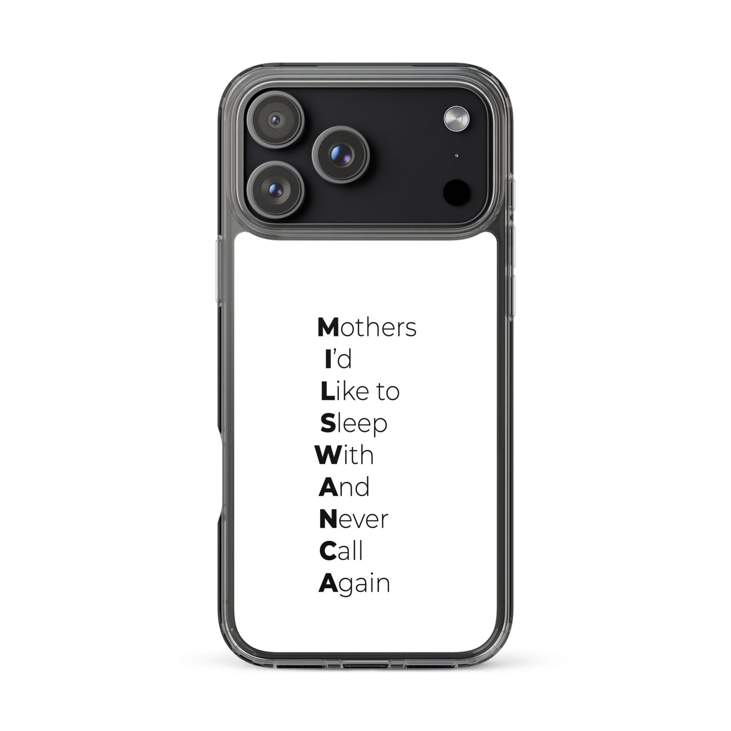 Coque iPhone MILSWANCA Mothers I'd like to sleep with and never call again - Sedurro
