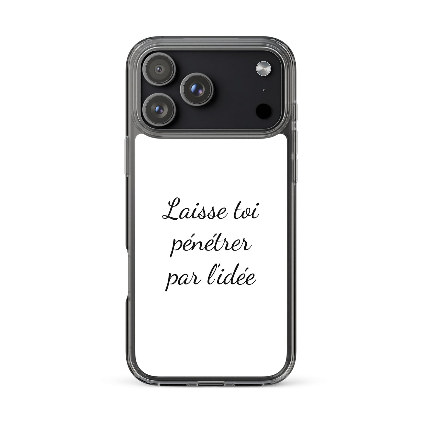 Coque iPhone Laisse toi pénétrer par l'idée - Sedurro