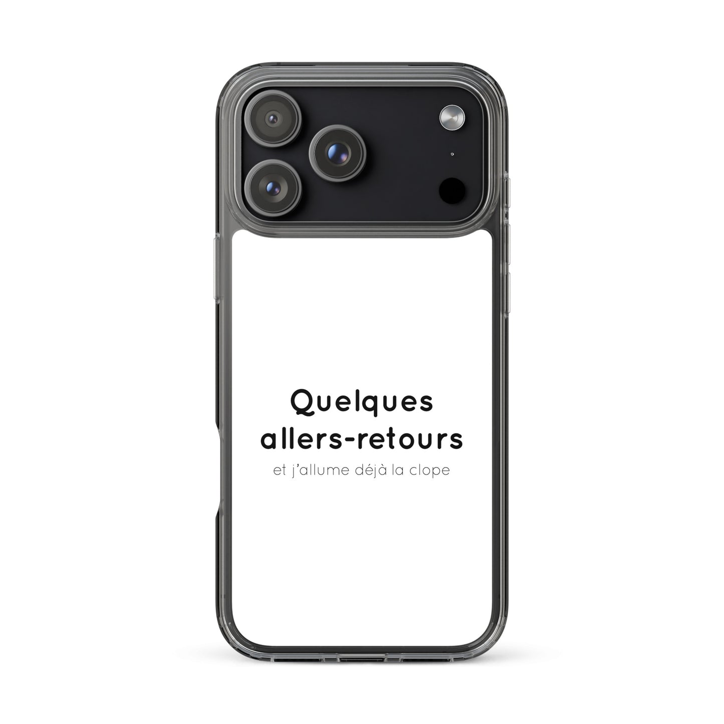 Coque iPhone Quelques allers-retours et j'allume déjà la clope - Sedurro