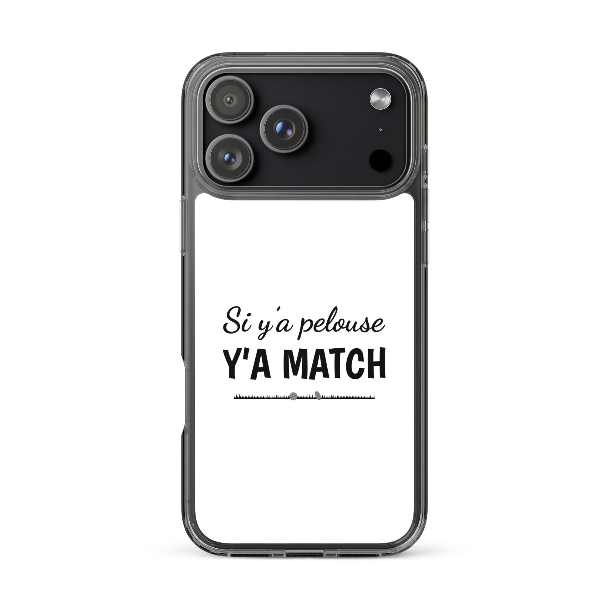 Coque iPhone Si y'a pelouse y'a match - Sedurro