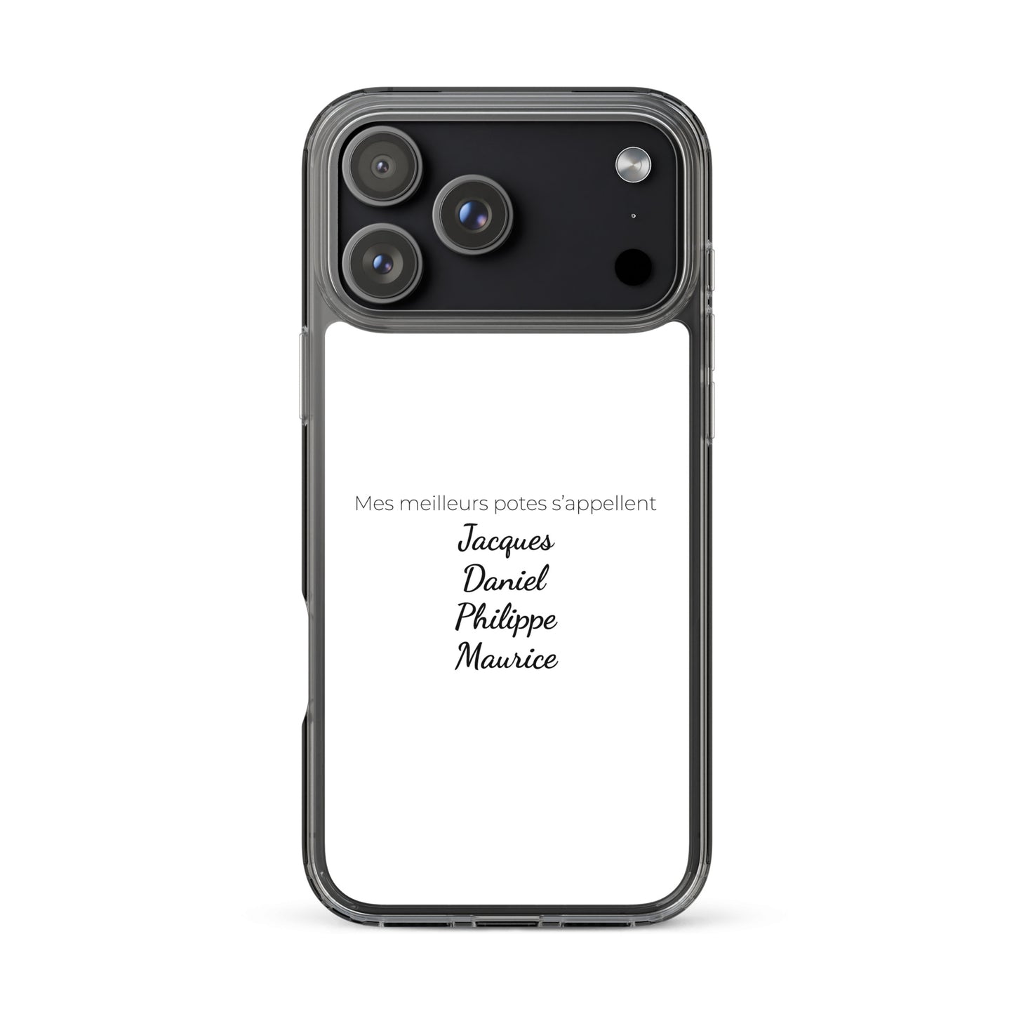 Coque iPhone Mes meilleurs potes s'appellent Jacques Daniel Philippe Maurice - Sedurro