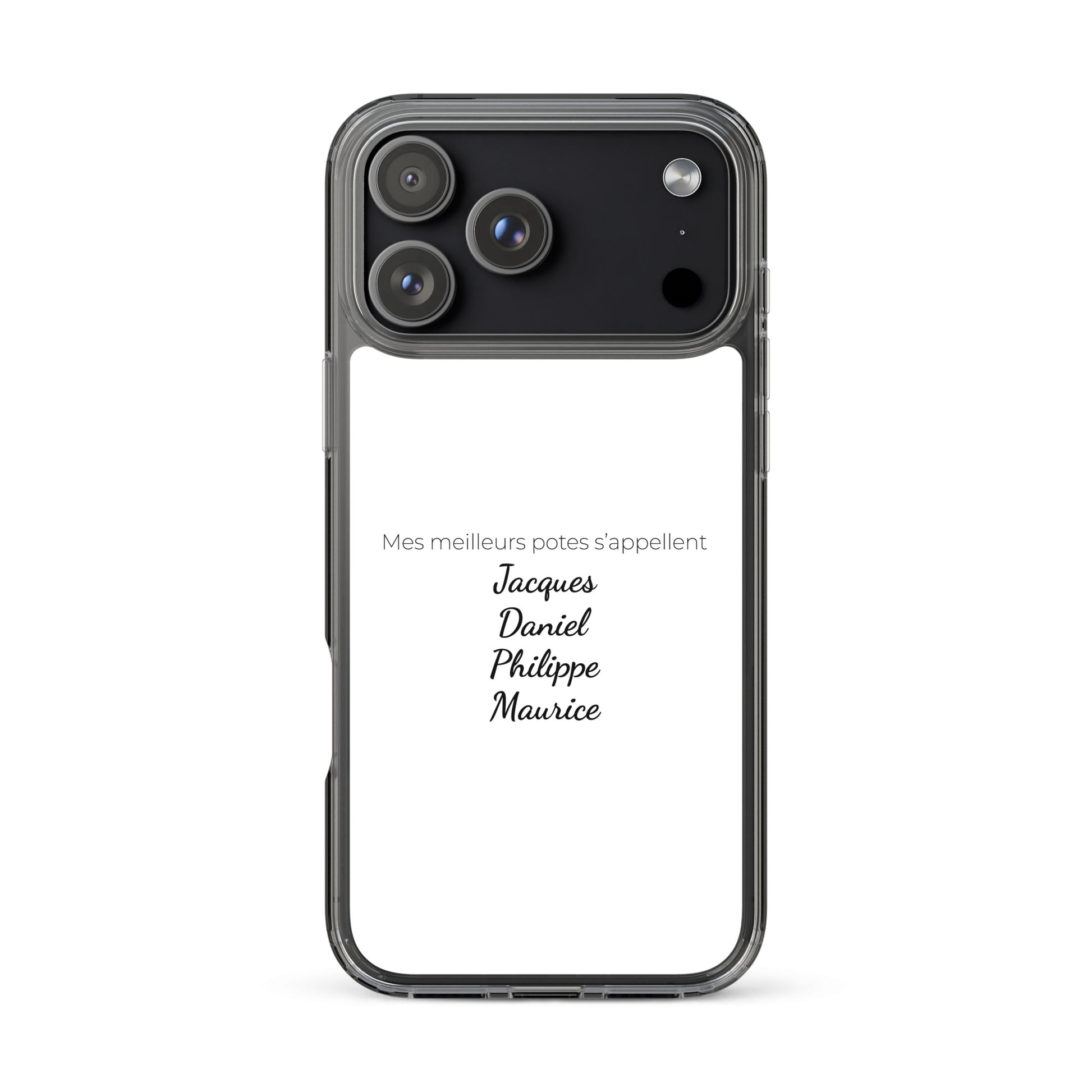 Coque iPhone Mes meilleurs potes s'appellent Jacques Daniel Philippe Maurice - Sedurro