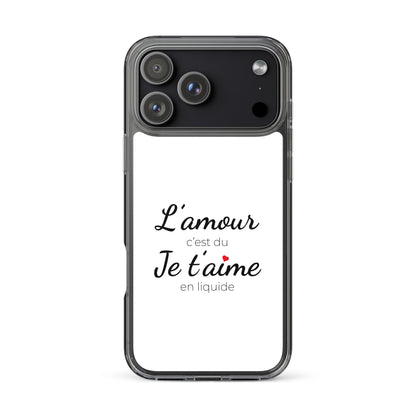 Coque iPhone L'amour c'est du je t'aime en liquide - Sedurro