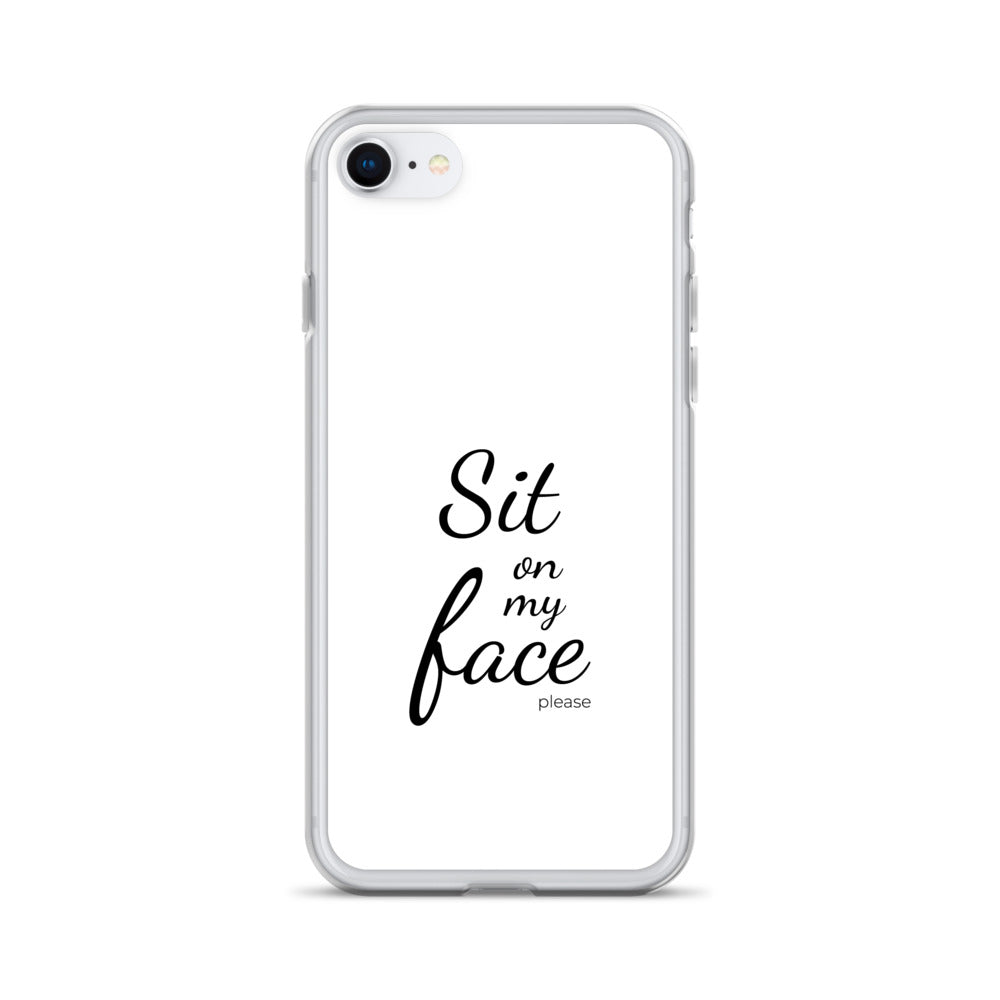Coque iPhone Sit on my face please iPhone 7 8 - Sedurro
