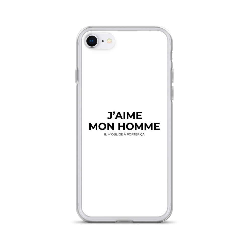 Coque iPhone J'aime mon homme il m'oblige à porter ça iPhone 7 8 - Sedurro