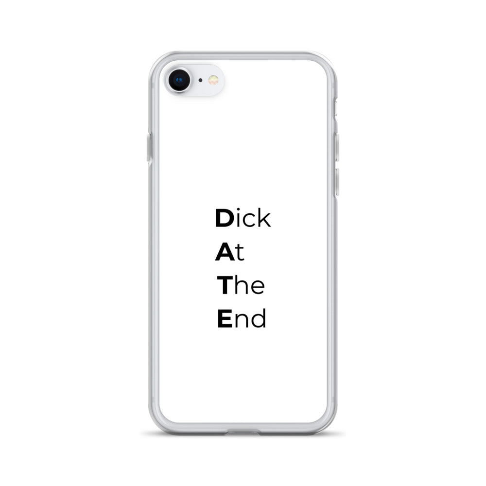 Coque iPhone Date Dick At The End iPhone 7 8 - Sedurro