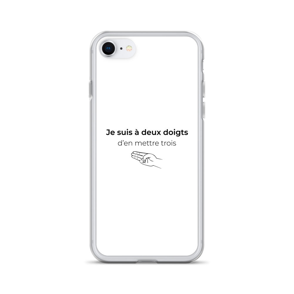 Coque iPhone Je suis à deux doigts d'en mettre trois iPhone 7 8 - Sedurro