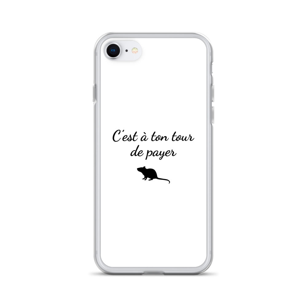 Coque iPhone C'est à ton tour de payer rat iPhone 7 8 - Sedurro