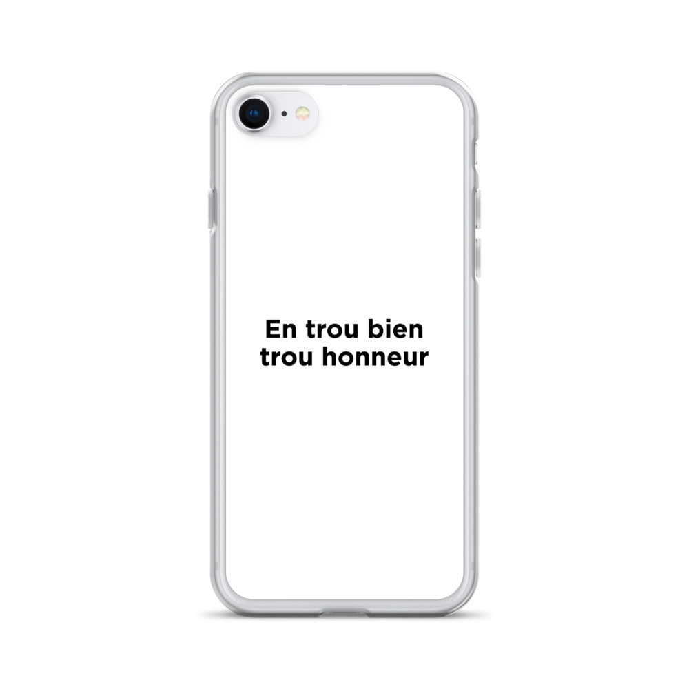Coque iPhone En trou bien trou honneur - Sedurro