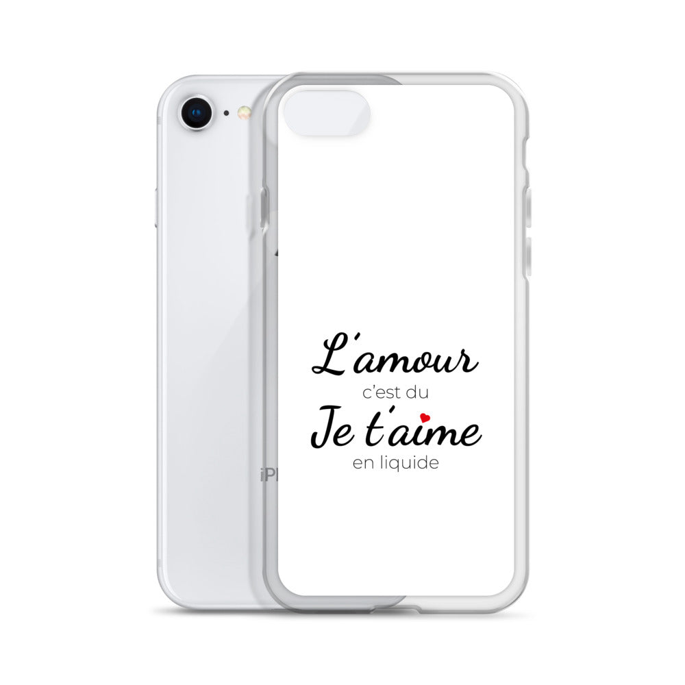 Coque iPhone L'amour c'est du je t'aime en liquide - Sedurro