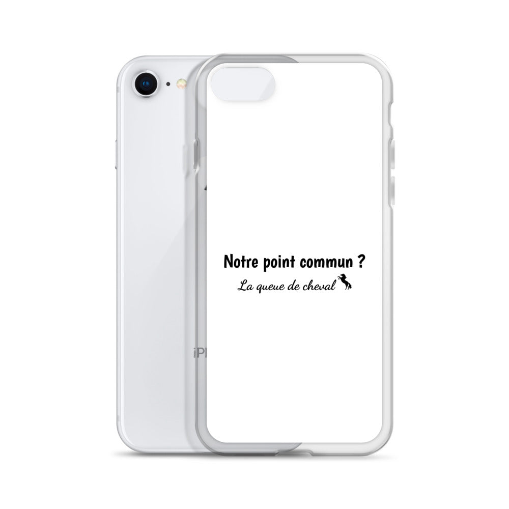 Coque iPhone Notre point commun la queue de cheval - Sedurro