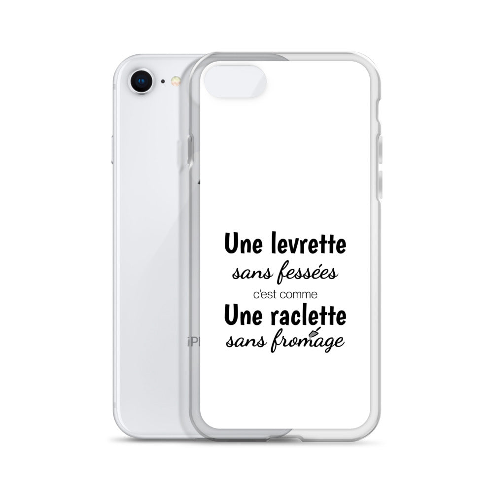 Coque iPhone Une levrette sans fessées c'est comme une raclette sans fromage - Sedurro