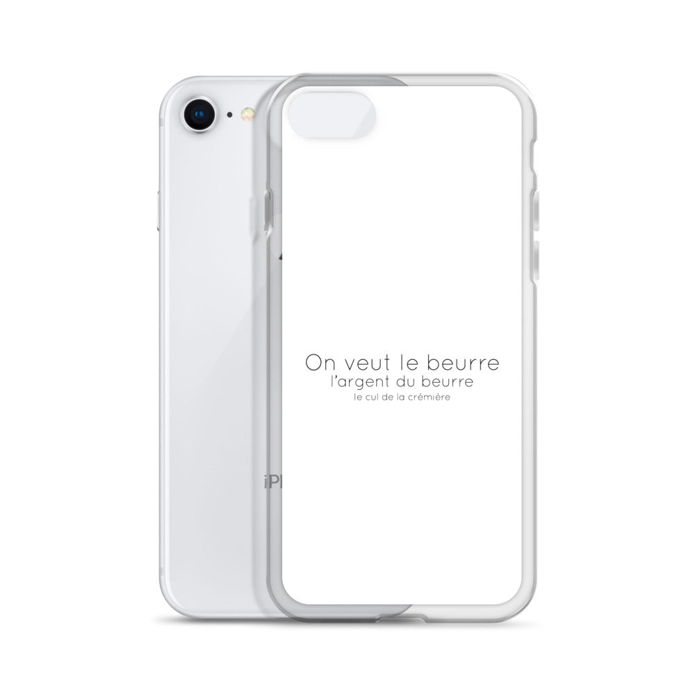 Coque iPhone On veut le beurre l'argent du beurre et le cul de la crémière - Sedurro