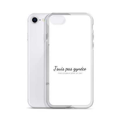 Coque iPhone Je suis pas gynéco mais je peux jeter un oeil - Sedurro