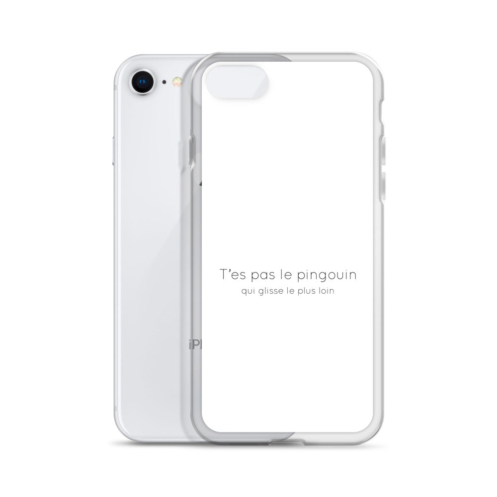Coque iPhone T'es pas le pingouin qui glisse le plus loin - Sedurro