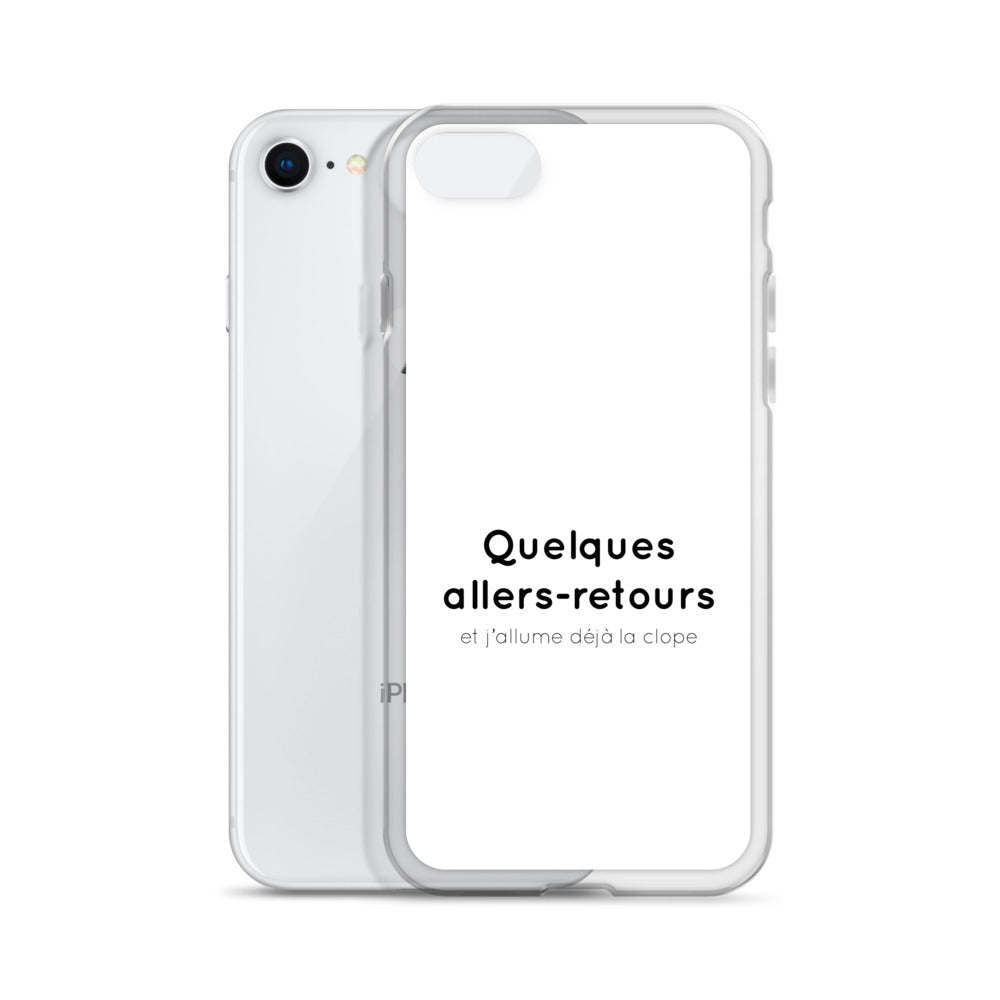 Coque iPhone Quelques allers-retours et j'allume déjà la clope - Sedurro