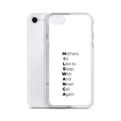 Coque iPhone MILSWANCA Mothers I'd like to sleep with and never call again - Sedurro