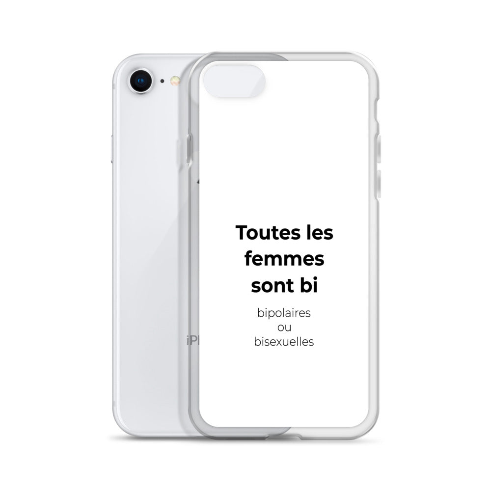 Coque iPhone Toutes les femmes sont bi bipolaires ou bisexuelles - Sedurro