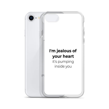 Coque iPhone I'm jealous of your heart it's pumping inside you - Sedurro