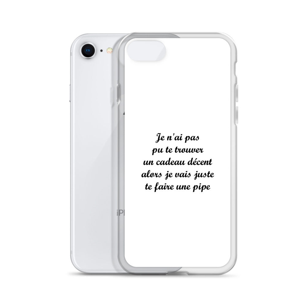 Coque iPhone Je n'ai pas pu te trouver un cadeau décent alors je vais juste te faire une pipe - Sedurro
