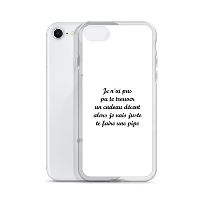 Coque iPhone Je n'ai pas pu te trouver un cadeau décent alors je vais juste te faire une pipe - Sedurro