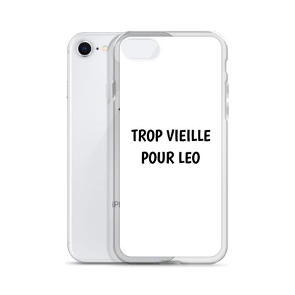 Coque iPhone Trop vieille pour Leo - Sedurro
