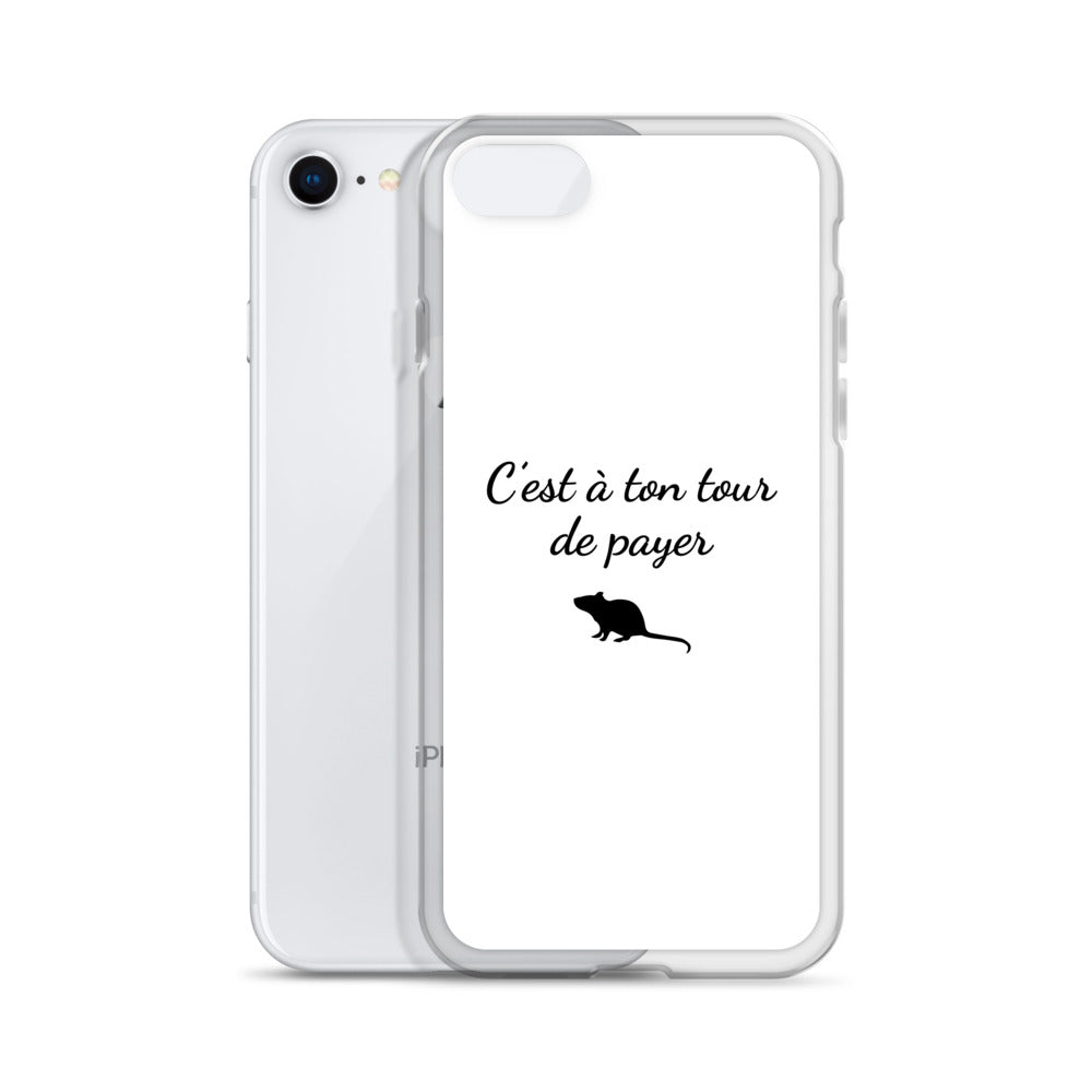Coque iPhone C'est à ton tour de payer rat - Sedurro