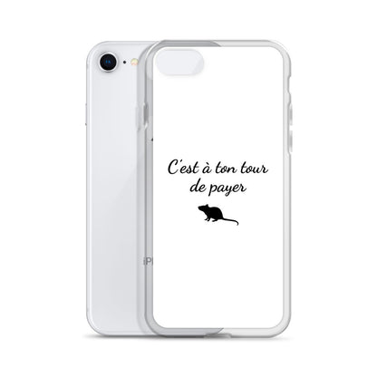 Coque iPhone C'est à ton tour de payer rat - Sedurro