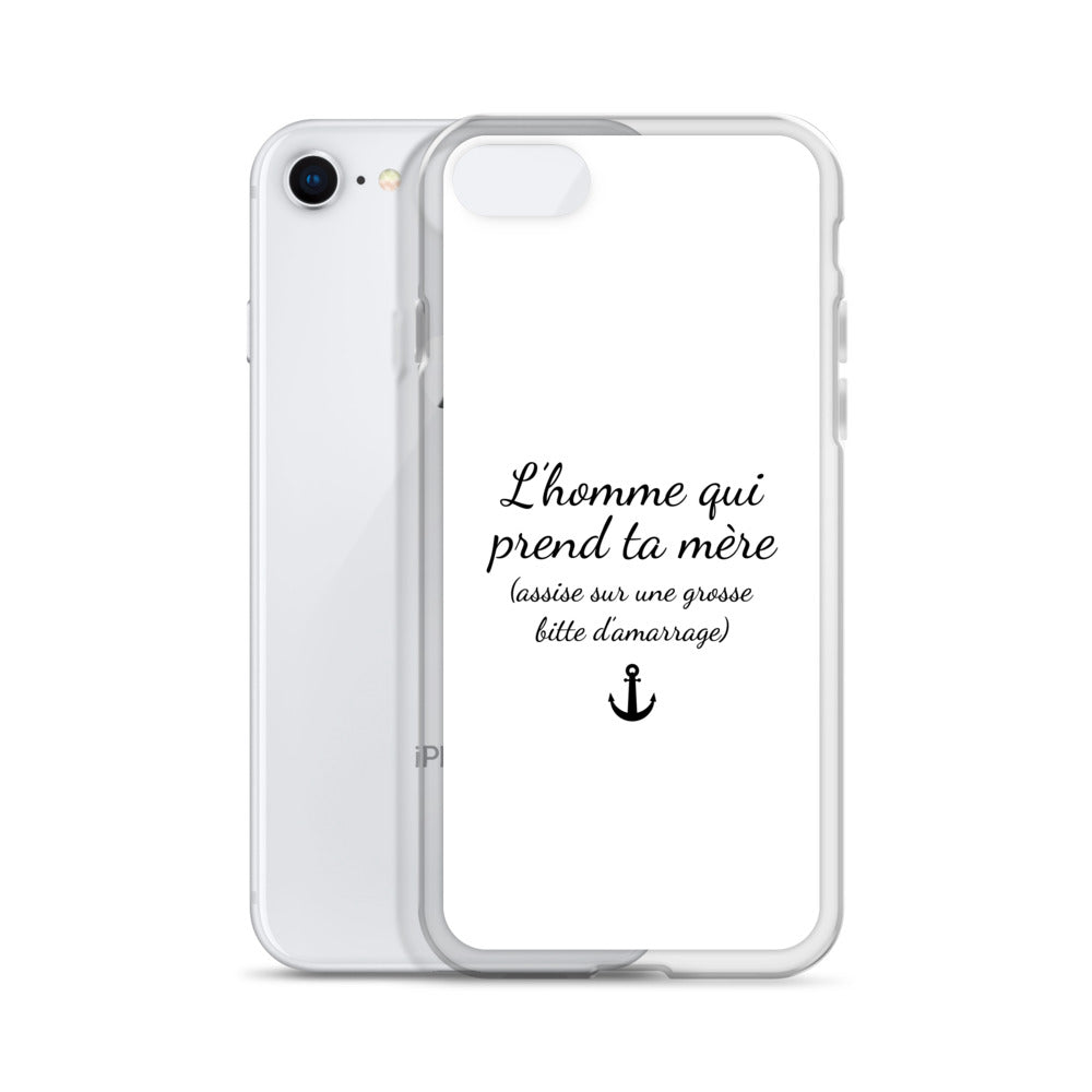 Coque iPhone L'homme qui prend ta mère assise sur une grosse bitte d'amarrage - Sedurro