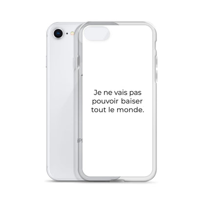 Coque iPhone Je ne vais pas pouvoir baiser tout le monde - Sedurro