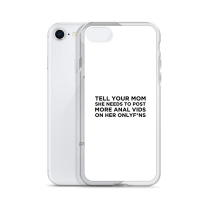 Coque iPhone Tell your mom she needs to post more anal vids on her onlyf*ns - Sedurro
