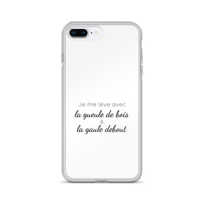 Coque iPhone Je me lève avec la gueule de bois et la gaule debout - Sedurro