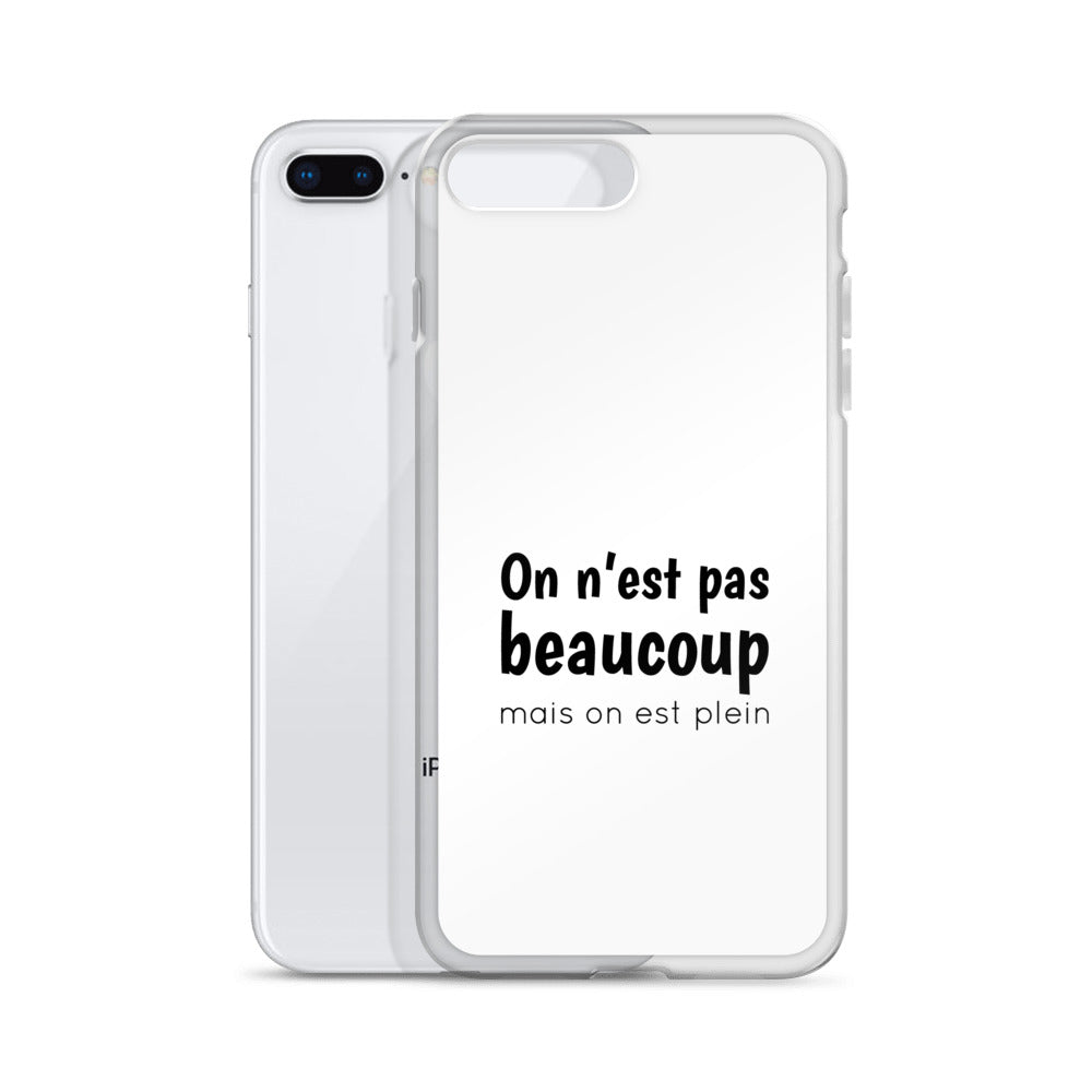 Coque iPhone On n'est pas beaucoup mais on est plein iPhone 7 Plus 8 Plus - Sedurro