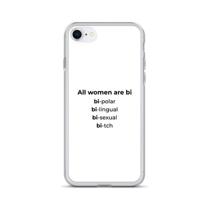 Coque iPhone All women are bi bi-polar bi-lingual bi-sexual bi-tch iPhone SE - Sedurro