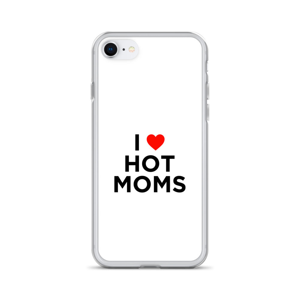 Coque iPhone I love hot moms - Sedurro