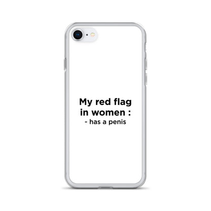 Coque iPhone My red flag in women : has a penis - Sedurro