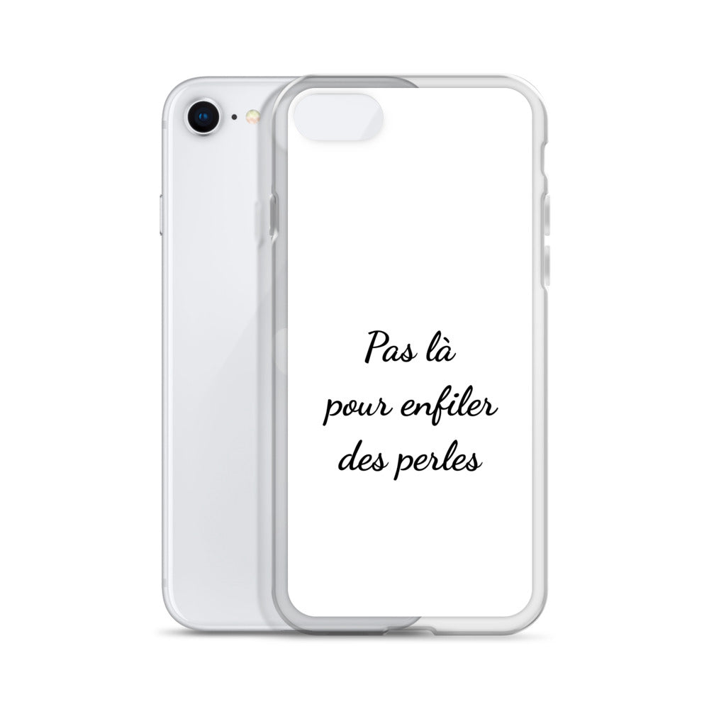 Coque iPhone Pas là pour enfiler des perles iPhone SE - Sedurro