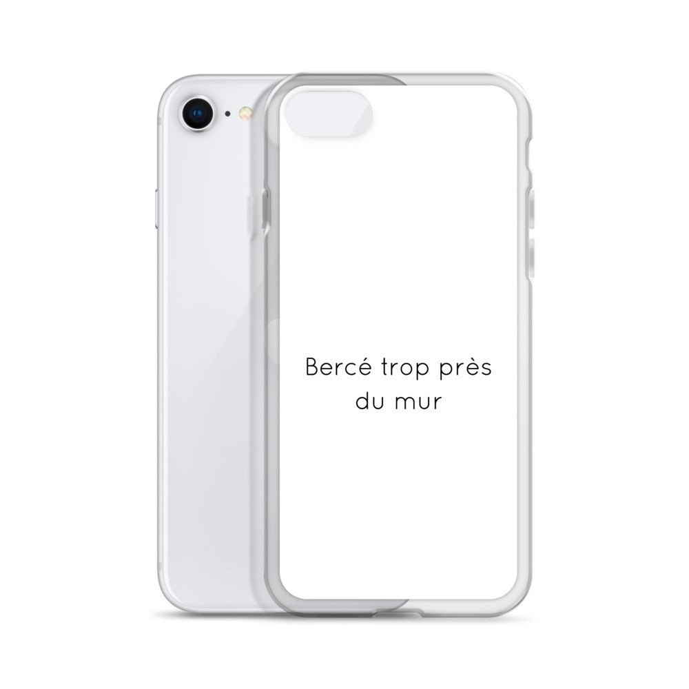 Coque iPhone Bercé trop près du mur iPhone SE - Sedurro
