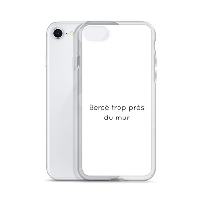 Coque iPhone Bercé trop près du mur iPhone SE - Sedurro