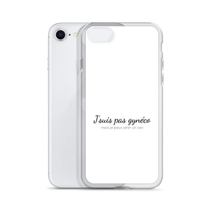 Coque iPhone Je suis pas gynéco mais je peux jeter un oeil - Sedurro