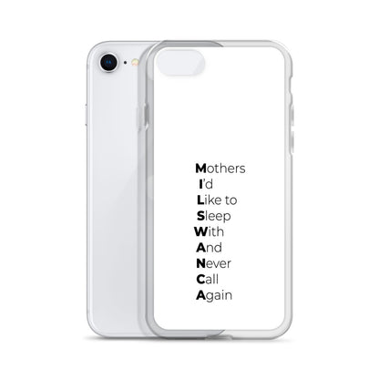 Coque iPhone MILSWANCA Mothers I'd like to sleep with and never call again - Sedurro