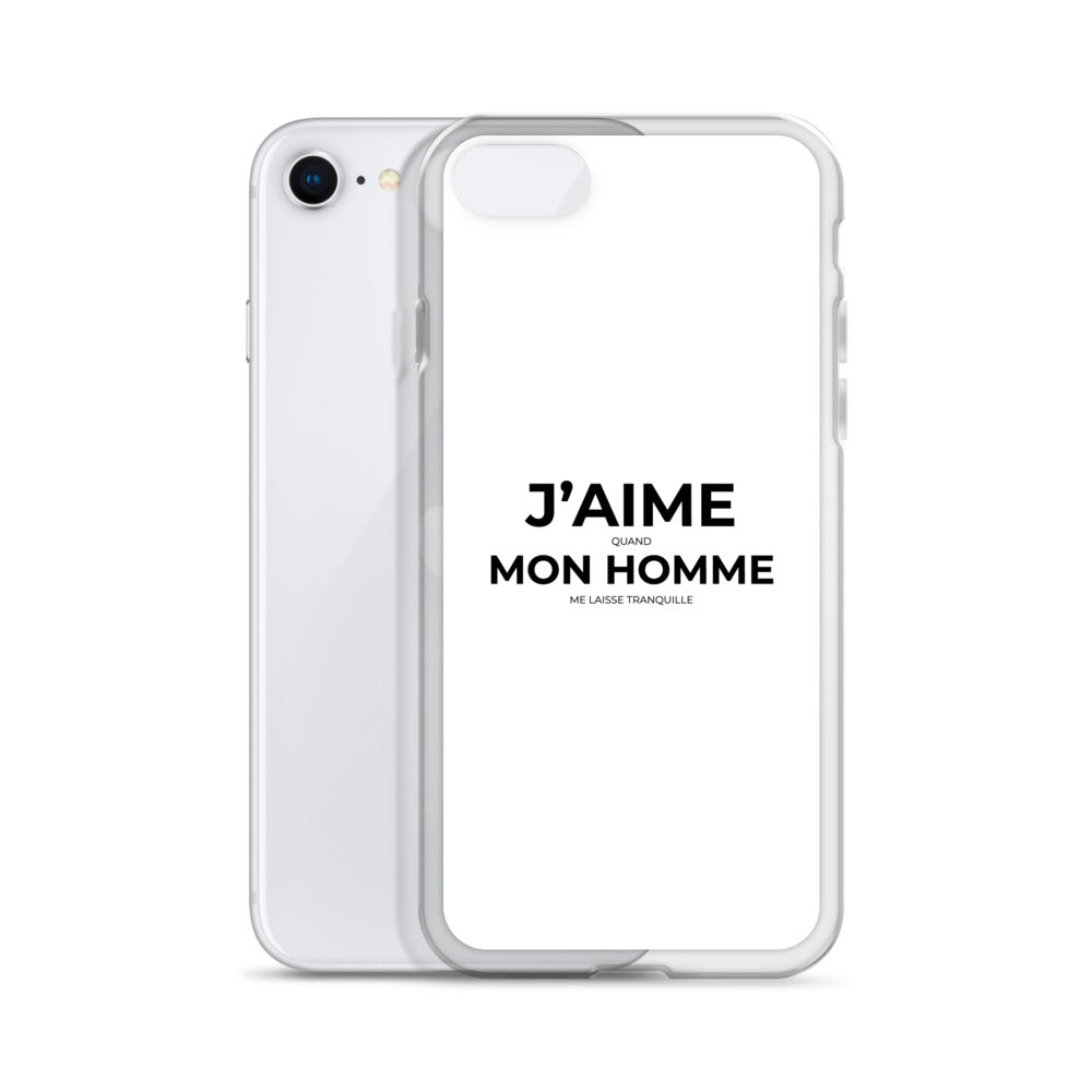 Coque iPhone J'aime quand mon homme me laisse tranquille - Sedurro