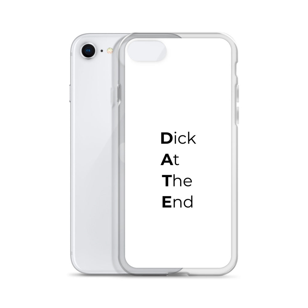 Coque iPhone Date Dick At The End - Sedurro