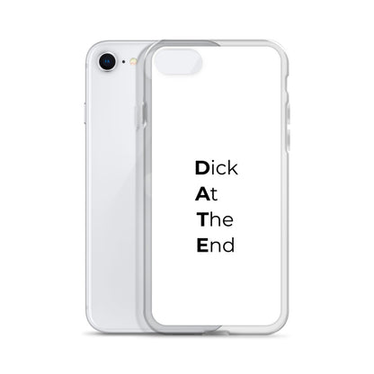 Coque iPhone Date Dick At The End - Sedurro