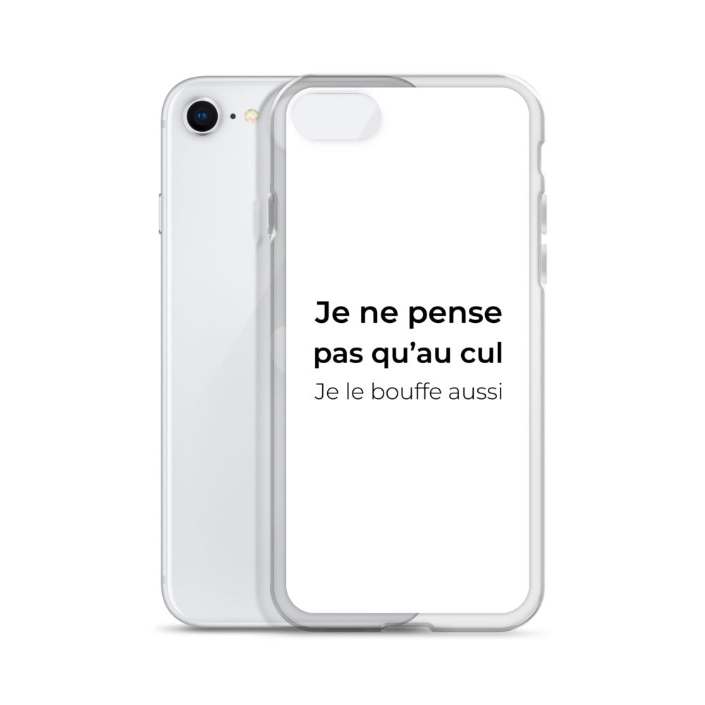 Coque iPhone Je ne pense pas qu'au cul je le bouffe aussi - Sedurro
