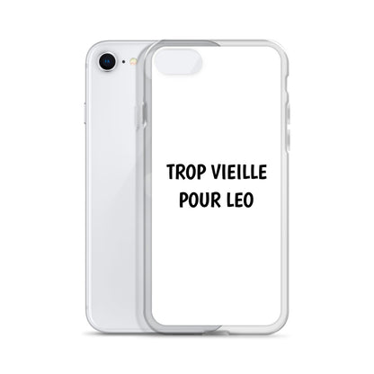 Coque iPhone Trop vieille pour Leo - Sedurro