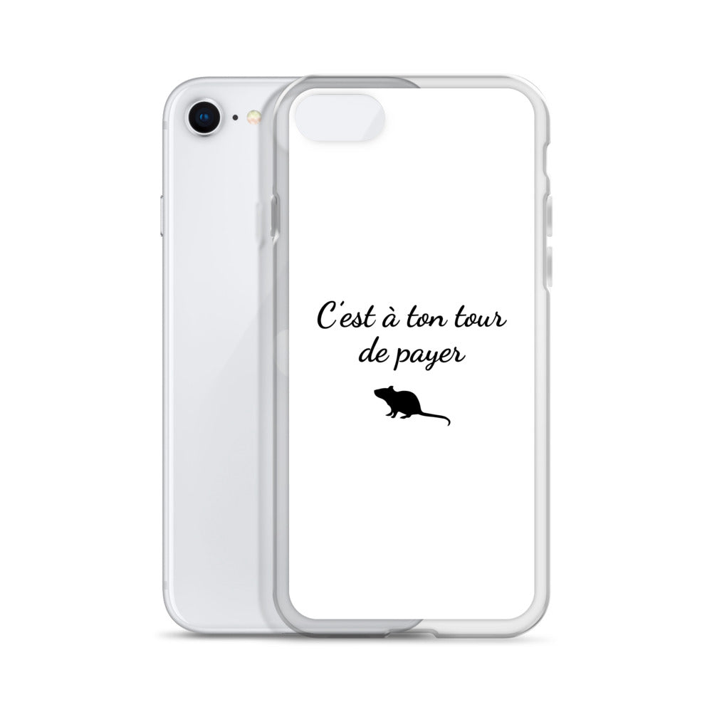 Coque iPhone C'est à ton tour de payer rat - Sedurro