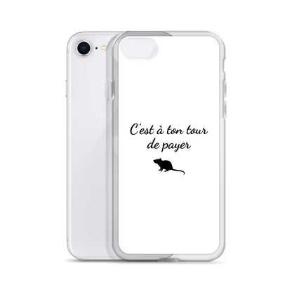Coque iPhone C'est à ton tour de payer rat - Sedurro