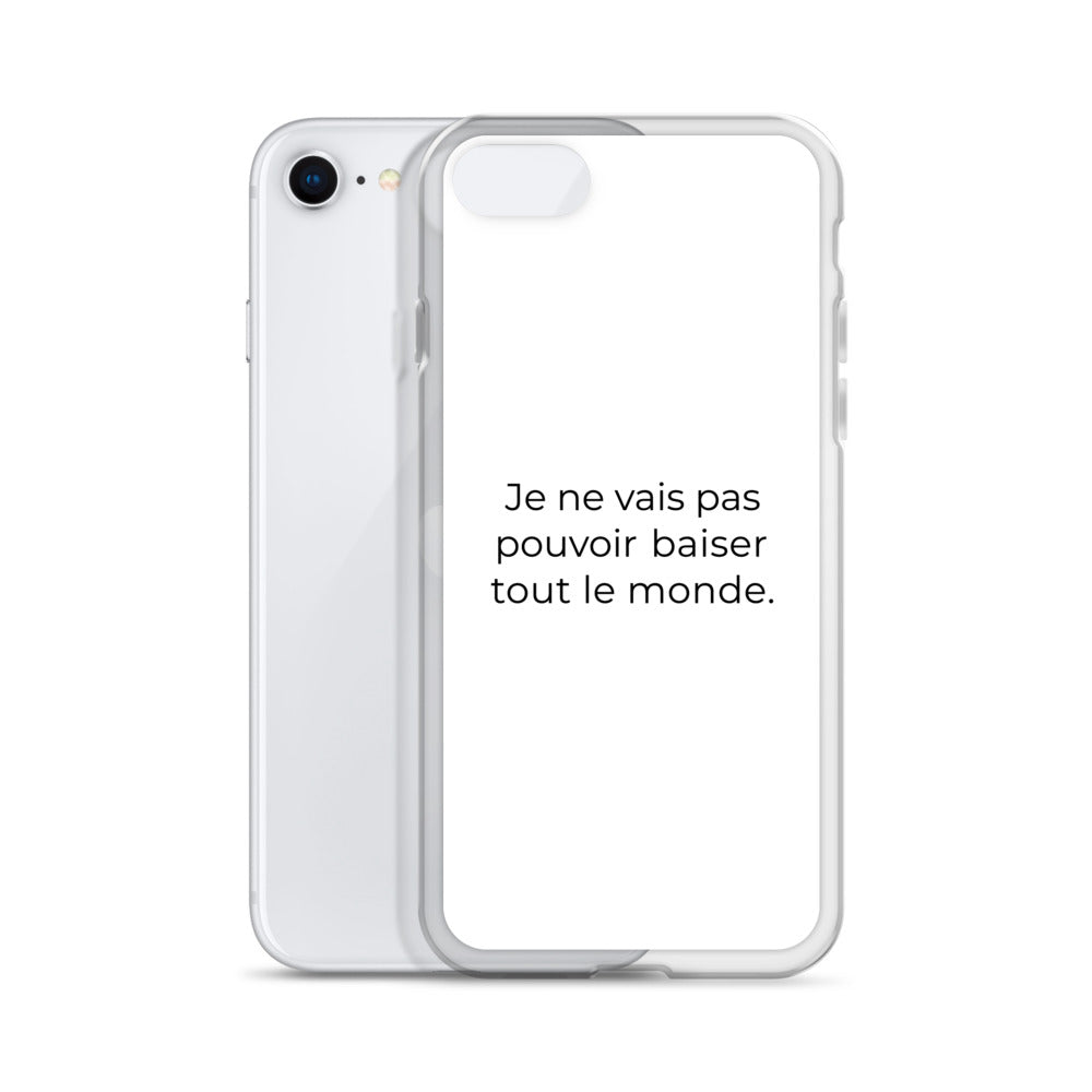 Coque iPhone Je ne vais pas pouvoir baiser tout le monde - Sedurro